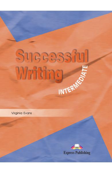 Curs limba engleză Successful Writing Intermediate Manualul elevului