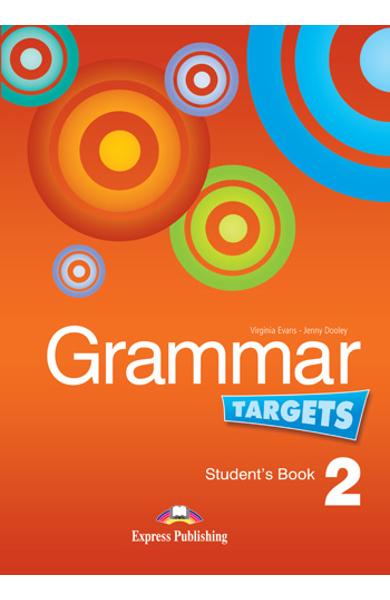 Curs de limba engleză Grammar Targets 2 Manualul elevului