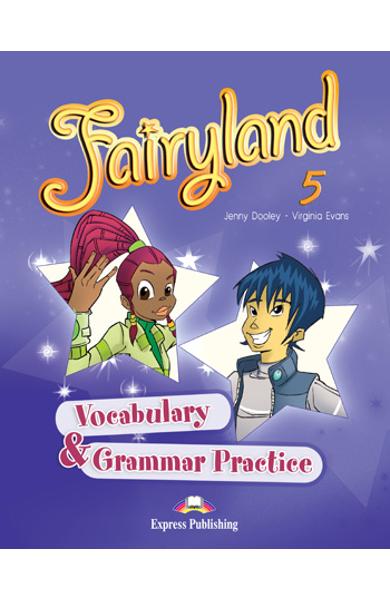 Curs limba engleză Fairyland 5 Caiet de gramatică şi vocabular