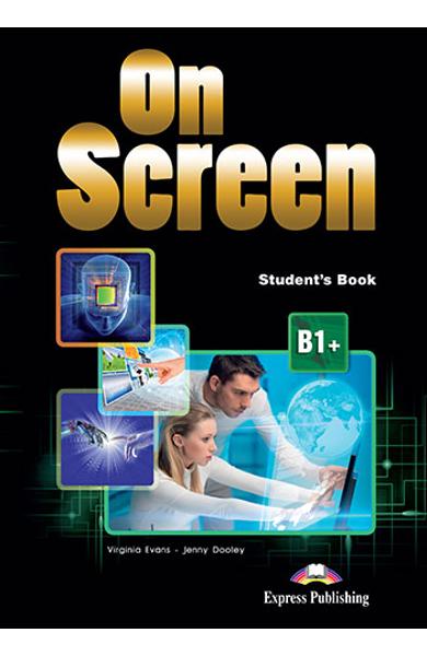 Curs limba engleză On Screen B1+ Manualul elevului (revizuit 2015)