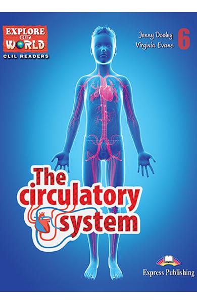 Literatura CLIL The Circulatory System Reader cu DIGIBOOK APP. 978-1-4715-6315-7