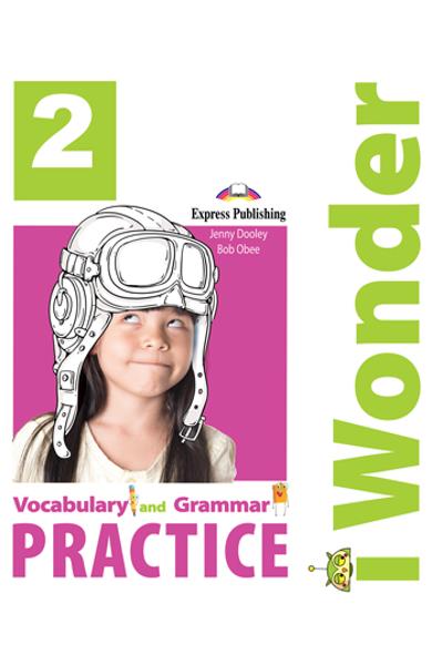 CURS LB. ENGLEZA I-WONDER 2 VOCABULAR SI GRAMATICA 978-1-4715-7059-9