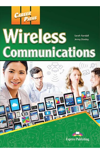 CURS LB. ENGLEZA CAREER PATHS WIRELESS COMMUNICATIONS MANUALUL ELEVULUI CU DIGIBOOK APP. 978-1-4715-6562-5